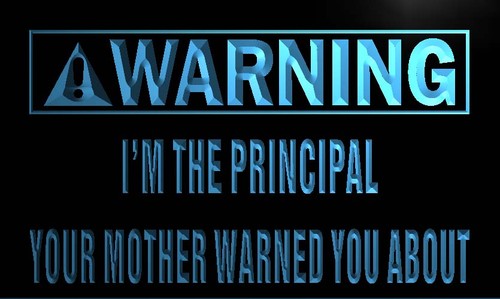 Warning I'm the Principal Neon Light Sign